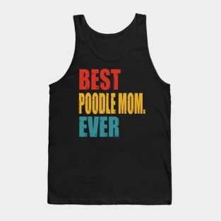 Vintage Best Poodle Mom Ever Tank Top